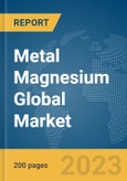 Metal Magnesium Global Market Report 2024- Product Image