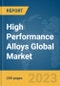 High Performance Alloys Global Market Report 2023 - Product Image