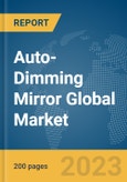 Auto-Dimming Mirror Global Market Report 2024- Product Image