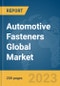 Automotive Fasteners Global Market Report 2023 - Product Image