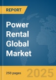 Power Rental Global Market Report 2025- Product Image
