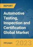 Automotive Testing, Inspection and Certification Global Market Report 2024- Product Image