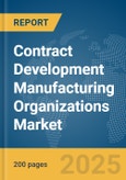 Contract Development Manufacturing Organizations Market Report 2025- Product Image