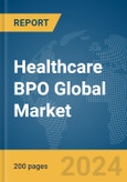 Healthcare BPO Global Market Report 2024- Product Image