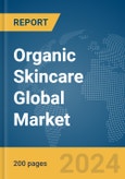 Organic Skincare Global Market Report 2024- Product Image