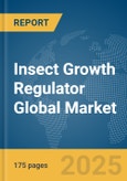 Insect Growth Regulator Global Market Report 2025- Product Image