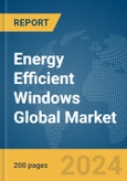 Energy Efficient Windows Global Market Report 2024- Product Image