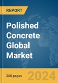 Polished Concrete Global Market Report 2024- Product Image