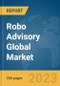 Robo Advisory Global Market Report 2024 - Product Thumbnail Image