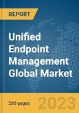 Unified Endpoint Management Global Market Report 2024- Product Image
