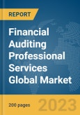 Financial Auditing Professional Services Global Market Report 2024- Product Image