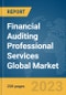 Financial Auditing Professional Services Global Market Report 2024 - Product Image