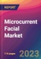 Microcurrent Facial Market Size, Market Share, Application Analysis, Regional Outlook, Growth Trends, Key Players, Competitive Strategies and Forecasts, 2023 to 2031 - Product Thumbnail Image