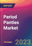 Period Panties Market Size, Market Share, Application Analysis, Regional Outlook, Growth Trends, Key Players, Competitive Strategies and Forecasts, 2023 to 2031- Product Image