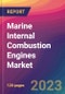 Marine Internal Combustion Engines Market Size, Market Share, Application Analysis, Regional Outlook, Growth Trends, Key Players, Competitive Strategies and Forecasts, 2023 to 2031 - Product Thumbnail Image
