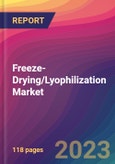 Freeze-Drying/Lyophilization Market Size, Market Share, Application Analysis, Regional Outlook, Growth Trends, Key Players, Competitive Strategies and Forecasts, 2023 to 2031- Product Image