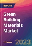Green Building Materials Market Size, Market Share, Application Analysis, Regional Outlook, Growth Trends, Key Players, Competitive Strategies and Forecasts, 2023 to 2031- Product Image
