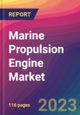 Marine Propulsion Engine Market Size, Market Share, Application Analysis, Regional Outlook, Growth Trends, Key Players, Competitive Strategies and Forecasts, 2023 to 2031- Product Image