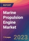 Marine Propulsion Engine Market Size, Market Share, Application Analysis, Regional Outlook, Growth Trends, Key Players, Competitive Strategies and Forecasts, 2023 to 2031 - Product Thumbnail Image