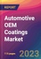 Automotive OEM Coatings Market Size, Market Share, Application Analysis, Regional Outlook, Growth Trends, Key Players, Competitive Strategies and Forecasts, 2023 to 2031 - Product Thumbnail Image