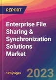 Enterprise File Sharing & Synchronization (EFSS) Solutions Market Size, Market Share, Application Analysis, Regional Outlook, Growth Trends, Key Players, Competitive Strategies and Forecasts, 2023 to 2031- Product Image