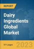Dairy Ingredients Global Market Opportunities and Strategies to 2032- Product Image