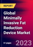 Global Minimally Invasive Fat Reduction Device Market Size, Share & Trends Analysis 2023-2029 MedCore Includes: Cryolipolysis Device, Ultrasound Lipolysis Device- Product Image