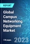 Global Campus Networking Equipment Market: Analysis By Product (Ethernet Switch, Router And WLAN), By Region Size And Trends With Impact Of COVID-19 And Forecast Up To 2028 - Product Thumbnail Image