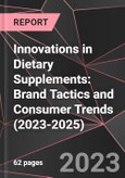 Innovations in Dietary Supplements: Brand Tactics and Consumer Trends (2023-2025)- Product Image