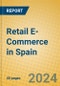 Retail E-Commerce in Spain - Product Image