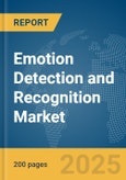 Emotion Detection and Recognition Market Report 2025- Product Image