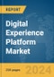 Digital Experience Platform Market Global Market Report 2024 - Product Thumbnail Image