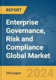 Enterprise Governance, Risk and Compliance (eGRC) Global Market Report 2024- Product Image