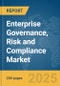 Enterprise Governance, Risk and Compliance (EGRC) Market Report 2025 - Product Image
