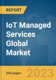 IoT Managed Services Global Market Report 2024- Product Image