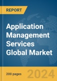 Application Management Services Global Market Report 2024- Product Image