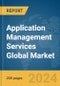 Application Management Services Global Market Report 2024 - Product Image