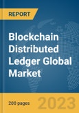 Blockchain Distributed Ledger Global Market Report 2024- Product Image