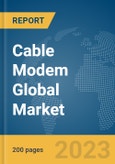 Cable Modem Global Market Report 2024- Product Image