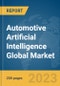Automotive Artificial Intelligence Global Market Report 2023 - Product Image