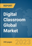 Digital Classroom Global Market Report 2024- Product Image
