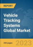 Vehicle Tracking Systems Global Market Report 2024- Product Image
