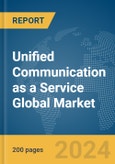 Unified Communication as a Service (UCaaS) Global Market Report 2024- Product Image