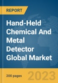 Hand-Held Chemical And Metal Detector Global Market Report 2024- Product Image