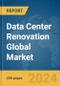 Data Center Renovation Global Market Report 2024 - Product Image