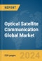 Optical Satellite Communication Global Market Report 2024 - Product Thumbnail Image