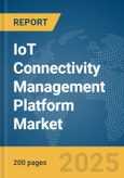 IoT Connectivity Management Platform Market Report 2025- Product Image