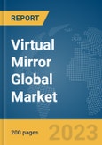 Virtual Mirror Global Market Report 2024- Product Image