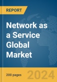 Network as a Service Global Market Report 2024- Product Image