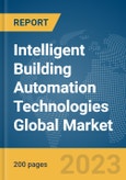 Intelligent Building Automation Technologies Global Market Report 2024- Product Image